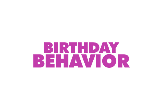 ""BIRTHDAY BEHAVIOR" Movie Premiere image
