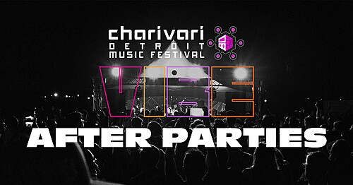 CHARIVARI DETROIT OFFICIAL AFTER PARTIES poster